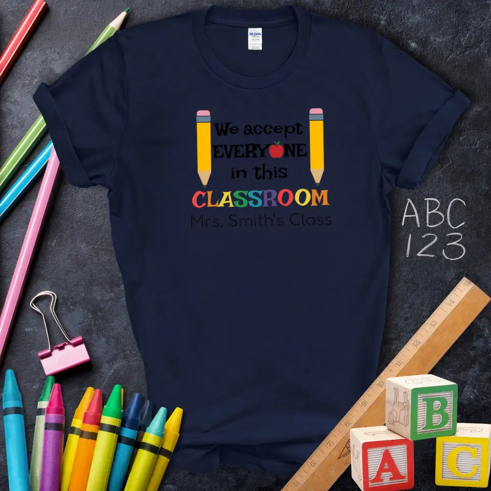 We Accept Everyone Classroom Tee