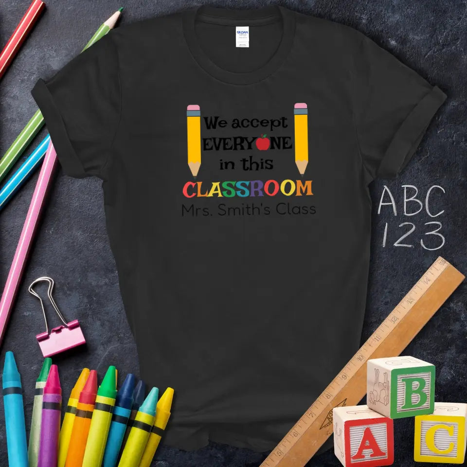 We Accept Everyone Classroom Tee