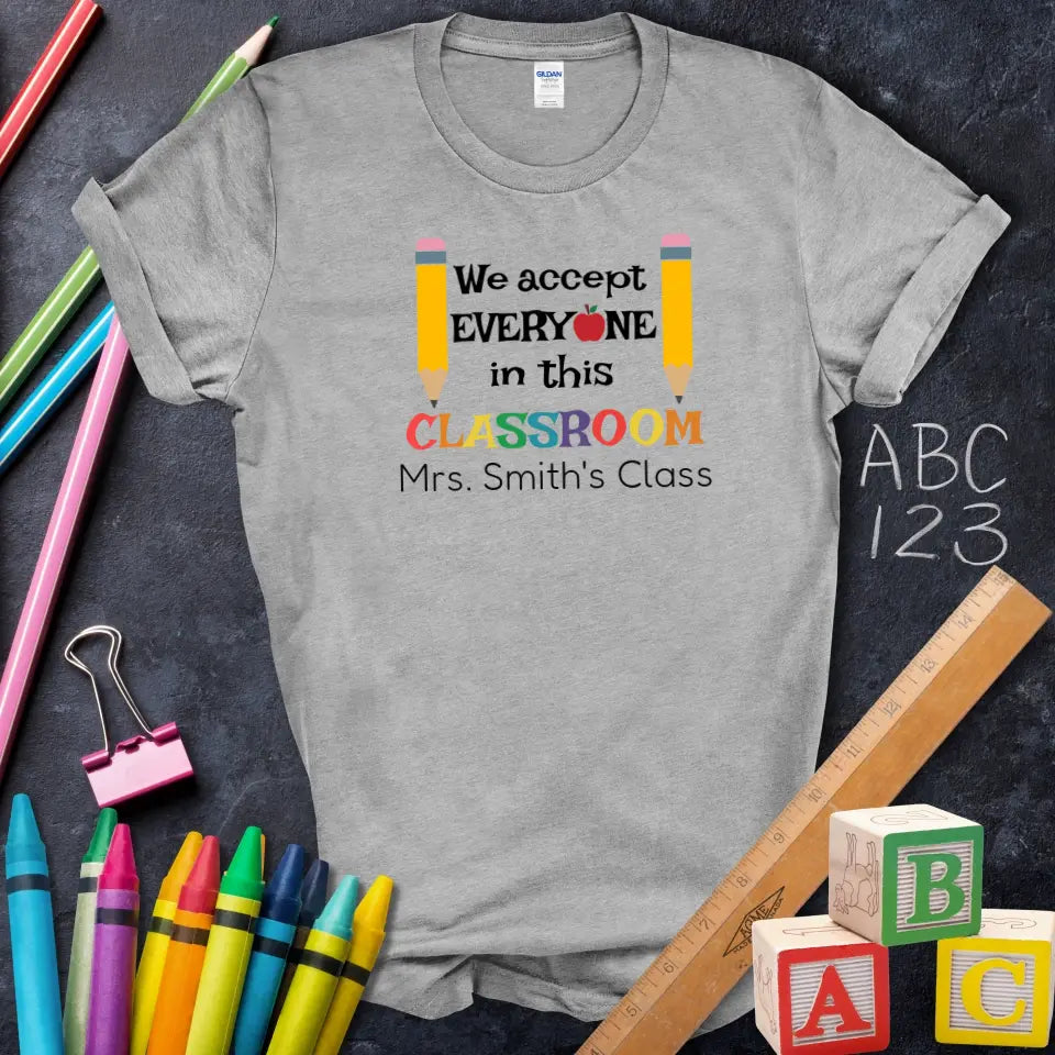 We Accept Everyone Classroom Tee