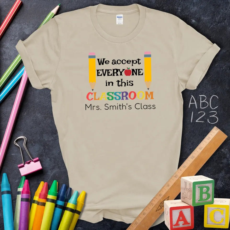 We Accept Everyone Classroom Tee