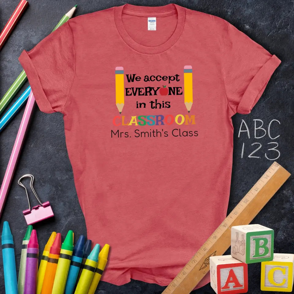 We Accept Everyone Classroom Tee